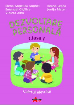 Dezvoltare personala caietul elevului pentru clasa I