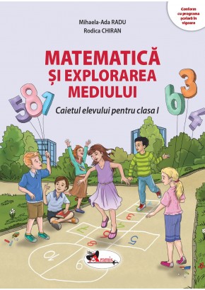 Matematica si explorarea mediului Caietul elevului pentru clasa I