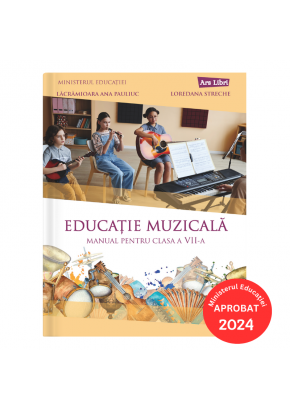 Educatie muzicala manual pentru clasa a VII-a Editia 2024