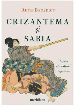 Crizantema si sabia - Tipare ale culturii japoneze