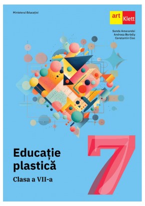 Educatie plastica manual clasa a VII-a Editia 2024