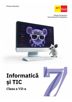 Informatica si TIC manual pentru clasa a VII-a Editia 2024