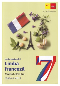 Limba moderna 2 franceza caietul elevului pentru clasa a VII-a Edita 2024