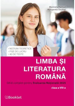 Limba si literatura romana - Ghid complet pentru Evaluarea Nationala Clasa a VIII-a  2025