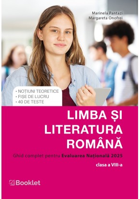 Limba si literatura romana - Ghid complet pentru Evaluarea Nationala Clasa a VIII-a  2025