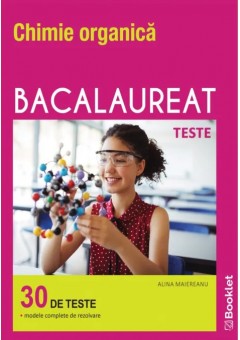 Chimie organica Bacalaureat Teste Editia 2024