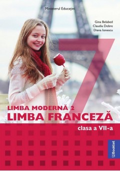 Limba Moderna 2 Limba Franceza manual pentru clasa a VII-a Editia 2024