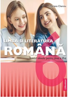 Limba si literatura romana clasa a VI-a caietul elevului