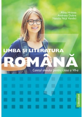 Limba si literatura romana caiet de lucru pentru clasa a VII-a Editia 2024