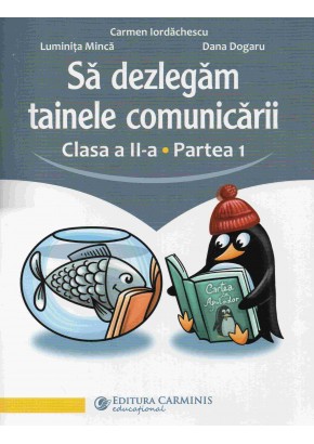 Sa dezlegam tainele comunicarii Clasa a II-a (pentru noul manual Art Klett 2023) Partea I