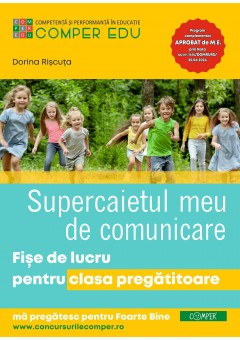 Supercaietul meu de Comunicare Fise de lucru pentru clasa pregatitoare