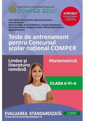 Teste de antrenament pentru Concursul scolar national COMPER - Limba si literatura romana, Matematica Clasa a VI-a