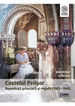 Castelul Pelisor - Resedinta princiara si regala (1903–1948)