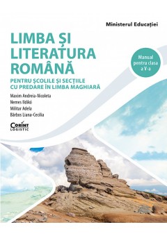 Limba si literatura romana Manual pentru clasa a V-a (predare in limba maghiara)