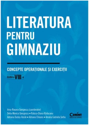 Literatura pentru gimnaziu - Concepte operationale si exercitii clasa a VIII-a