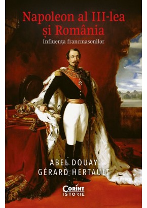 Napoleon al III-lea si Romania - Influenta francmasonilor