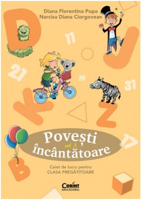 Povesti incantatoare. Caiet de lucru pentru clasa pregatitoare Vol 3