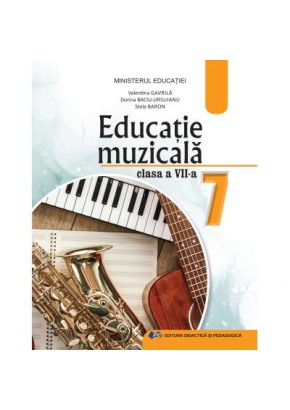 Educatie muzicala manual pentru clasa a VII-a Editia 2024