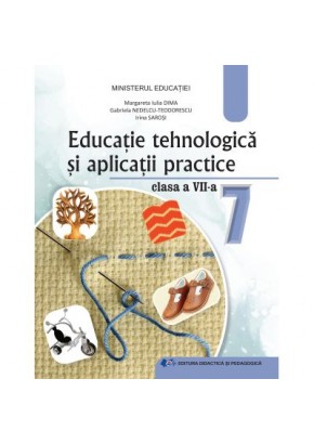 Educatie tehnologica si aplicatii practice manual pentru clasa a VII-a Editia 2024