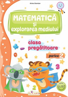 Matematica si explorarea mediului pentru clasa pregatitoare partea a II-a caiet de lucru Editia 2024