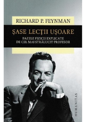 Sase lectii usoare - Bazele fizicii explicate de cel mai stralucit profesor