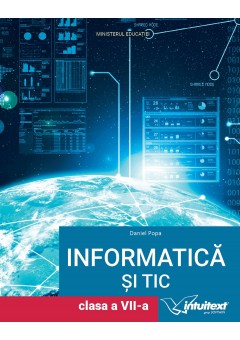 Informatica si TIC manual pentru clasa a VII-a Editia 2024