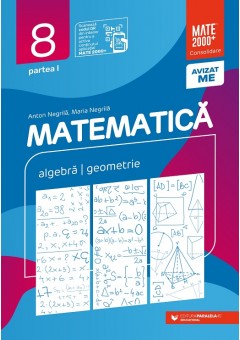 Matematica Algebra, geometrie Clasa a VIII-a Consolidare Partea I Editia a XIII-a