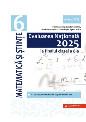 Evaluarea Nationala 2025 Clasa a VI-a Matematica si Stiinte 42 de variante dupa modelul M.E.