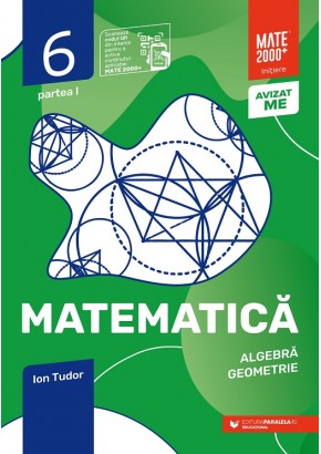 Matematica Algebra, geometrie caiet de lucru clasa a VI-a Initiere Partea I Editia a VIII-a