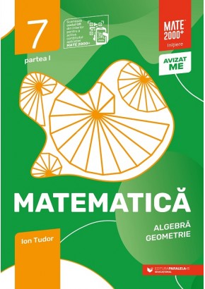 Matematica Algebra, geometrie caiet de lucru clasa a VII-a Initiere Partea I Editia a VIII-a