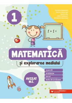 Matematica si explorarea mediului Exercitii, probleme, jocuri, teste de evaluare clasa I Editia a III-a