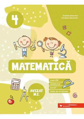 Matematica Exercitii, probleme, jocuri, teste de evaluare clasa a IV-a Editia a II-a