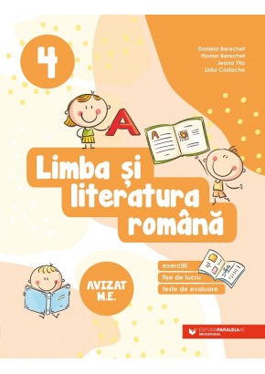 Limba si literatura romana Exercitii, fise de lucru, teste de evaluare Clasa a IV-a Editia a II-a