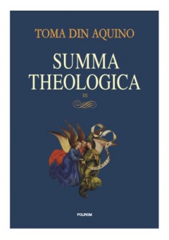 Summa theologica Volumul III