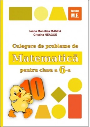 Culegere de probleme de matematica pentru clasa a VI-a Editia 2024