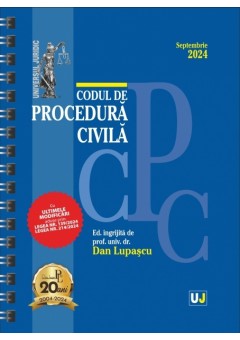 Codul de procedura civila Septembrie 2024 Editie spiralata