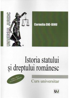 Istoria statului si dreptului romanesc, editia a III-a, revazuta si adaugita