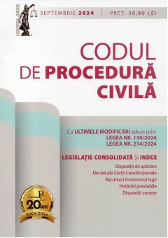 Codul de procedura civila: septembrie 2024